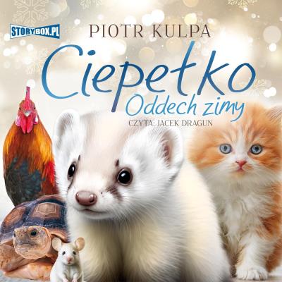 Ciepełko. Oddech zimy. Autor: Kulpa Piotr. SmakLiter.pl Okładka książki Ciepełko. Oddech zimy