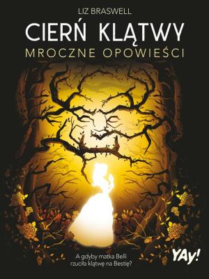 Cierń klątwy. Mroczne opowieści (edycja kolekcjonerska). Autor: Braswell Liz. SmakLiter.pl Okładka książki Cierń klątwy. Mroczne opowieści (edycja kolekcjonerska)