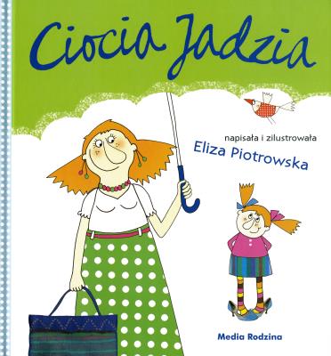 Ciocia Jadzia - broszura. Autor: Eliza Piotrowska. SmakLiter.pl Okładka książki Ciocia Jadzia - broszura