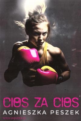 Cios za cios. Autor: Peszek Agnieszka. SmakLiter.pl Okładka książki Cios za cios