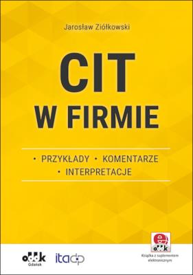 Okładka książki CIT w firmie - przykłady - komentarze - interpretacje (z suplementem elektronicznym)