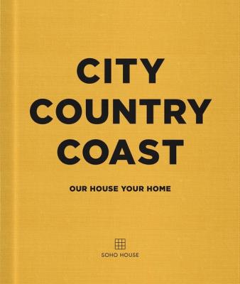 City, Country, Coast. Wydawca: Soho House. SmakLiter.pl Opakowanie City, Country, Coast