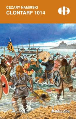 Clontarf 1014. Autor: Namirski Cezary. SmakLiter.pl Okładka książki Clontarf 1014