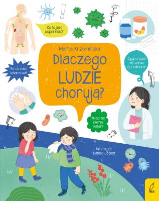 Co i jak? Dlaczego ludzie chorują?. Autor: Marta Krzemińska. SmakLiter.pl Okładka książki Co i jak? Dlaczego ludzie chorują?