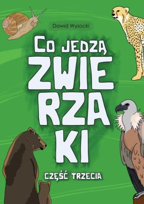 Co jedzą zwierzaki cz.3. Autor: Dawid Wysocki. SmakLiter.pl Okładka książki Co jedzą zwierzaki cz.3