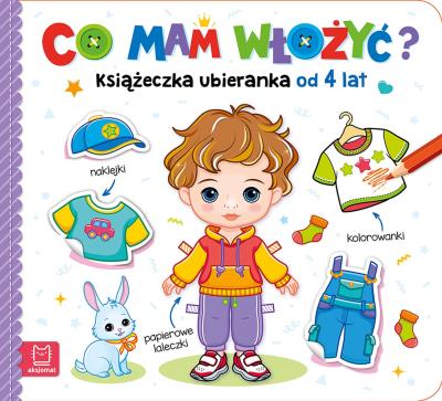 Okładka książki Co mam włożyć? Książeczka ubieranka od 4 lat
