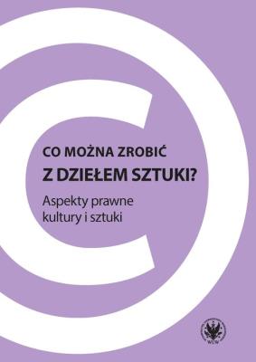 Co można zrobić z dziełem sztuki?. Autor: Zalasińska Katarzyna red.. SmakLiter.pl Okładka książki Co można zrobić z dziełem sztuki?