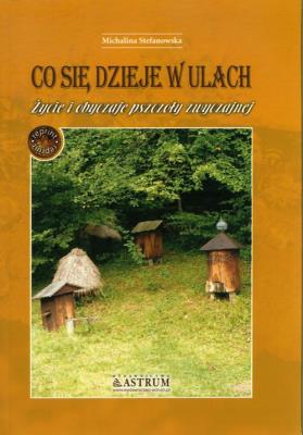 Co się dzieje w ulach. Autor: Michalina Stefanowska. SmakLiter.pl Okładka książki Co się dzieje w ulach