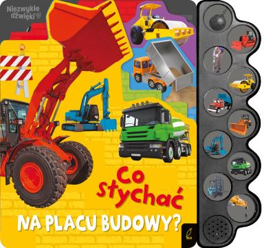 Co słychać na placu budowy?. Co słychać.... Autor: Opracowanie zbiorowe. SmakLiter.pl Okładka książki Co słychać na placu budowy?. Co słychać...