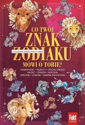 Co twój znak zodiaku mówi o tobie?. Autor:   Praca zbiorowa. SmakLiter.pl Okładka książki Co twój znak zodiaku mówi o tobie?