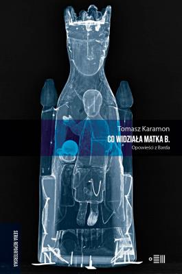 Okładka książki Co widziała matka B. Opowieści z barda