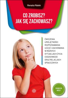 Okładka książki Co zrobisz? Jak się zachowasz?