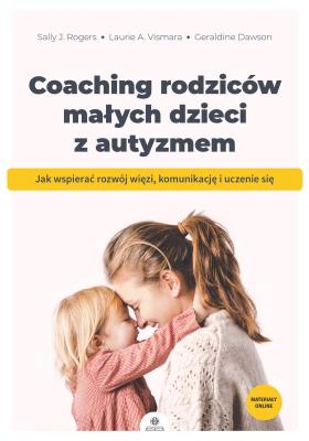 Okładka książki Coaching rodziców małych dzieci z autyzmem