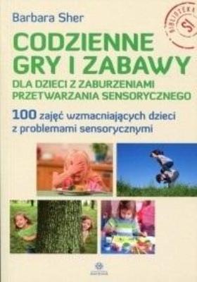 Okładka książki Codzienne gry i zabawy dla dzieci z zaburzeniami..