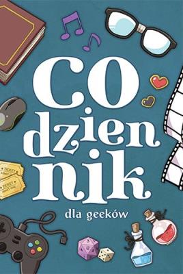 Okładka książki Codziennik dla geeków