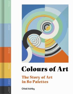 Colours of Art. Autor: Ashby Chloë. SmakLiter.pl Okładka książki Colours of Art