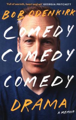 Comedy, Comedy, Comedy, Drama. Autor: Odenkirk Bob. SmakLiter.pl Okładka książki Comedy, Comedy, Comedy, Drama