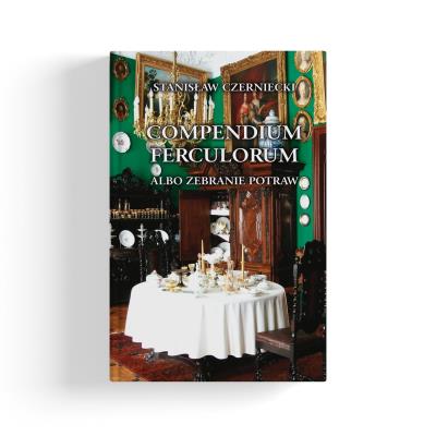 Compendium Ferculorum. Autor: Czarniecki Stanisław. SmakLiter.pl Okładka książki Compendium Ferculorum