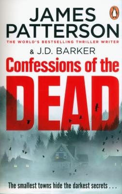 Confessions of the Dead. Autor: Patterson, James. SmakLiter.pl Okładka książki Confessions of the Dead
