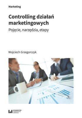 Controlling działań marketingowych. Autor: Grzegorczyk Wojciech. SmakLiter.pl Okładka książki Controlling działań marketingowych