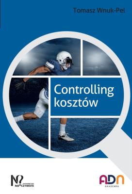 Okładka książki Controlling. Koncepcja, zastosowania, wdrożenie