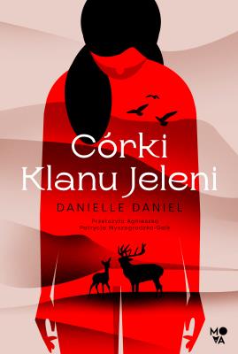 Córki Klanu Jeleni. Autor: Daniel Danielle. SmakLiter.pl Okładka książki Córki Klanu Jeleni
