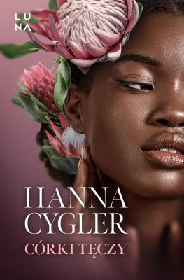 Córki tęczy. Autor: Hanna Cygler. SmakLiter.pl Okładka książki Córki tęczy