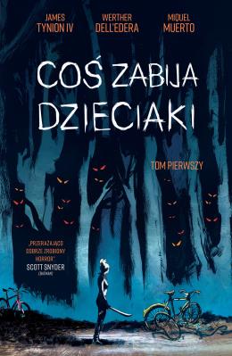 Coś zabija dzieciaki T.1. Autor: Dell’Edera Werther. SmakLiter.pl Okładka książki Coś zabija dzieciaki T.1