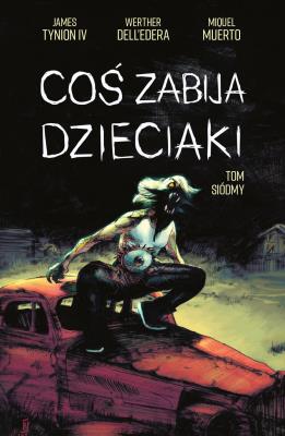 Okładka książki Coś zabija dzieciaki Tom 7