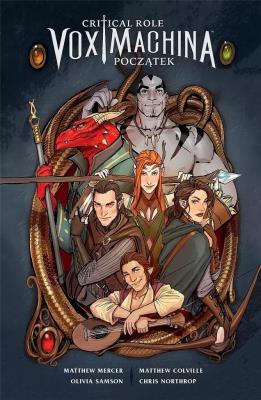 Critical Role: Vox Machina Początek tom 1. Autor: Olivia Samson. SmakLiter.pl Okładka książki Critical Role: Vox Machina Początek tom 1