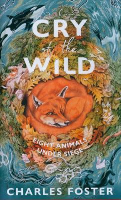 Cry of the Wild. Autor: Charles Foster. SmakLiter.pl Okładka książki Cry of the Wild