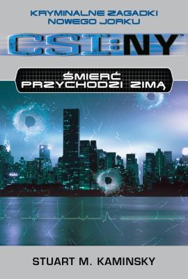 Okładka książki CSI: NY Śmierć przychodzi zimą