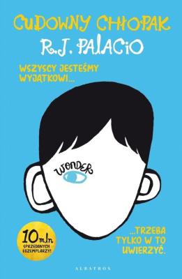 Cudowny chłopak. Autor: Palacio R.J.. SmakLiter.pl Okładka książki Cudowny chłopak