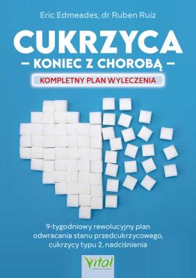 Okładka książki Cukrzyca. koniec z chorobą. Kompletny plan wyleczenia