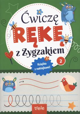 Ćwiczę rękę z Zygzakiem cz. 2. Autor: Opracowanie zbiorowe. SmakLiter.pl Okładka książki Ćwiczę rękę z Zygzakiem cz. 2