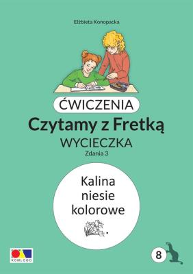Ćwiczenia. Czytamy z Fretką cz.8 Zdania 3. Autor: Elżbieta Konopacka. SmakLiter.pl Okładka książki Ćwiczenia. Czytamy z Fretką cz.8 Zdania 3