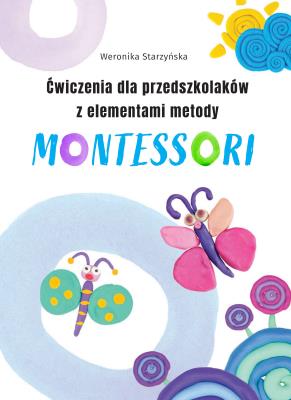 Okładka książki Ćwiczenia dla przedszkolaków z elementami metody Montessori
