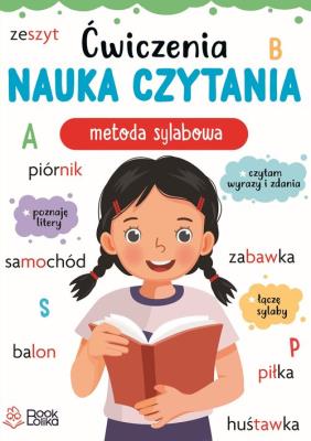 Ćwiczenia. Nauka czytania. Metoda sylabowa. Autor: Opracowanie zbiorowe. SmakLiter.pl Okładka książki Ćwiczenia. Nauka czytania. Metoda sylabowa