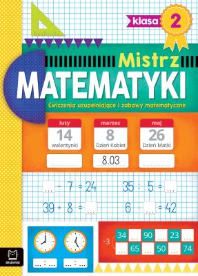 Okładka książki Ćwiczenia uzupełniające i zabawy matematyczne. Klasa 2. Mistrz matematyki