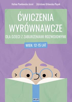 Okładka książki Ćwiczenia wyrównawcze dla dzieci... 12-15 lat