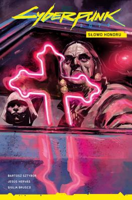 Cyberpunk 2077 T.5 Słowo honoru. Autor: Sztybor Bartosz, Jess Hervs, Sawicka Zofia. SmakLiter.pl Okładka książki Cyberpunk 2077 T.5 Słowo honoru