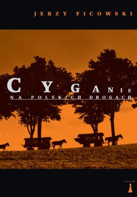 Cyganie na polskich drogach. Autor: Ficowski Jerzy. SmakLiter.pl Okładka książki Cyganie na polskich drogach