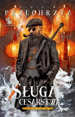 Okładka książki Cykl Materia Secunda T.3 Sługa cesarstwa