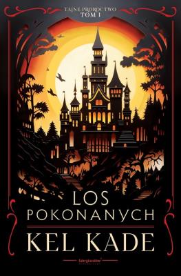 Okładka książki Cykl Tajne proroctwo T.1 Los pokonanych