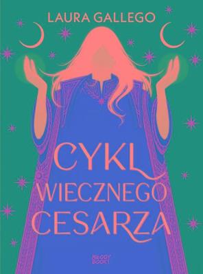 Cykl Wiecznego Cesarza. Autor: Gallego Laura. SmakLiter.pl Okładka książki Cykl Wiecznego Cesarza