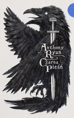 Czarna pieśń. Autor: Anthony Ryan. SmakLiter.pl Okładka książki Czarna pieśń