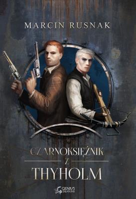 Czarnoksiężnik z Thyholm. Autor: Rusnak Marcin. SmakLiter.pl Okładka książki Czarnoksiężnik z Thyholm