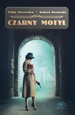 Czarny motyl. Autor: Liszewska Lidia, Kornacki Robert. SmakLiter.pl Okładka książki Czarny motyl