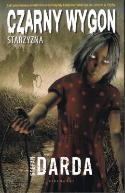 Czarny wygon. Starzyzna. Autor: Stefan Darda. SmakLiter.pl Okładka książki Czarny wygon. Starzyzna