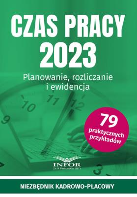 Okładka książki Czas pracy 2023. Planowanie, rozliczanie...
